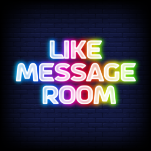 Like Message Room